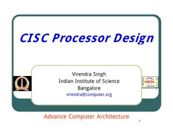 CISC Processor Design - SERC - Indian Institute of Science