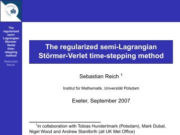 The regularized semi-Lagrangian StÃ¶rmer-Verlet time ... - Met Office