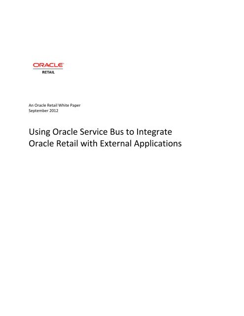 Using Oracle Service Bus to Integrate Oracle Retail with External ...