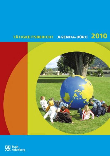 TÄTIGKEITSBERICHT AGENDA-BÜRO 2010 - Stadt Heidelberg