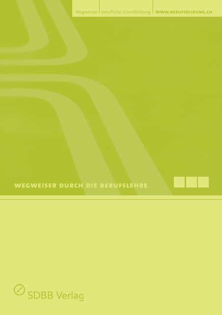 Wegweiser durch die Berufslehre (PDF, 530 kB)