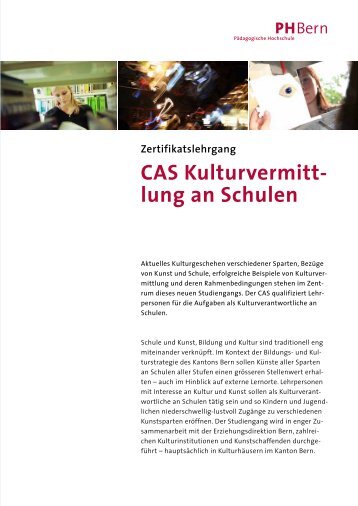 Zertifikatslehrgang CAS Kulturvermitt- lung an Schulen - PHBern