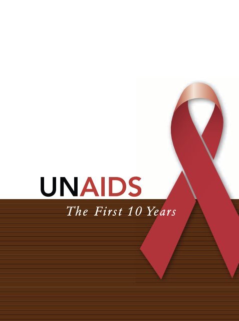 UNAIDS: The First 10 Years