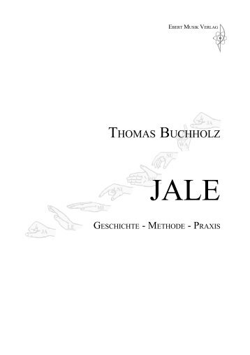 JALE - Geschichte-Methode-Praxis - Thomas Buchholz - Komponist