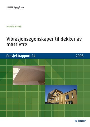 Vibrasjonsegenskaper til dekker av massivtre - Sintef