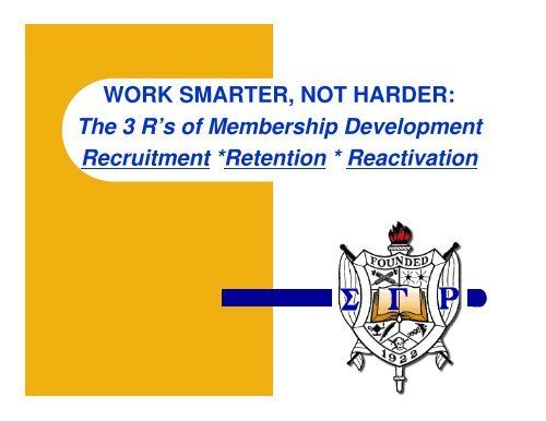 WORK SMARTER, NOT HARDER - Sigma Gamma Rho Sorority, Inc.