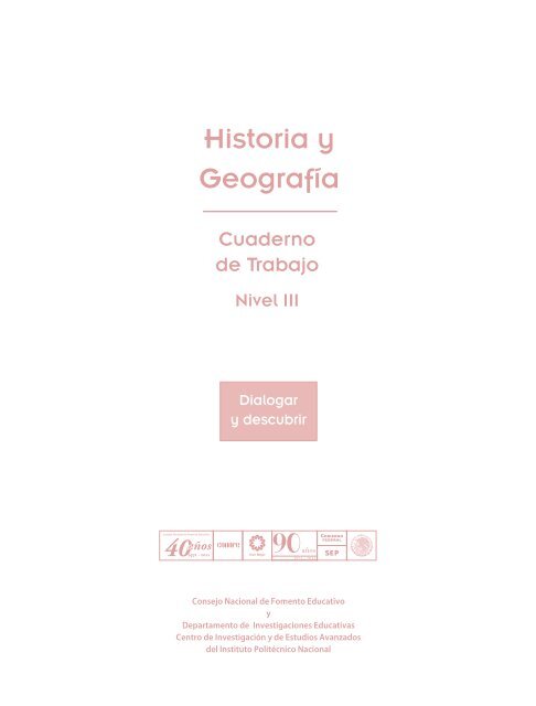 Historia y GeografÃ­a. Cuaderno de Trabajo. Nivel III - Conafe
