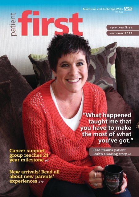 Patient First - Autumn 2012 edition - Maidstone and Tunbridge Wells ...