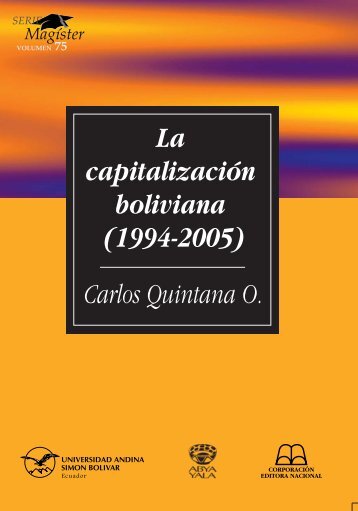 La capitalización boliviana (1994-2005) - Repositorio UASB-Digital