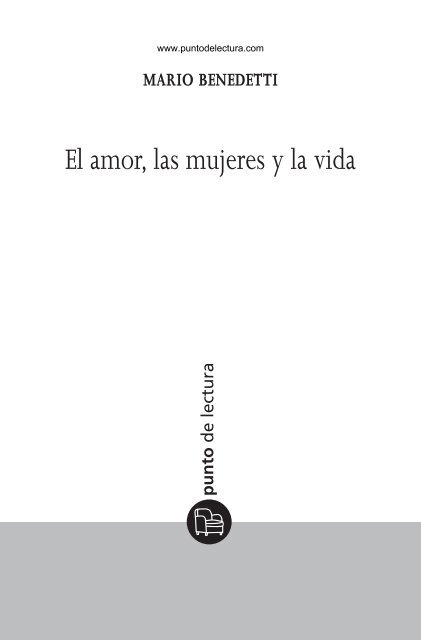 El amor, las mujeres y la vida - Prisa Ediciones