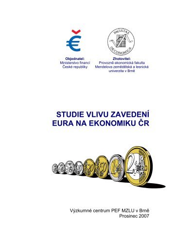 STUDIE VLIVU ZAVEDENÃ EURA NA EKONOMIKU ÄR - Euroskop.cz