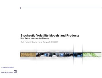 Stochastic Volatility Models and Products - Hans Buehler