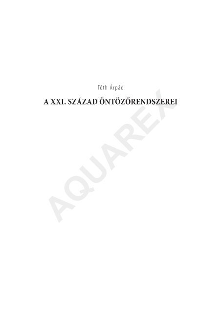 A XXI. szÃ¡zad ÃntÃ¶zÅrendszerei (szerzÅ: Dr. TÃ³th ÃrpÃ¡d)