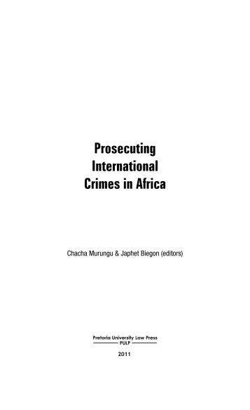 Prosecuting International Crimes in Africa - PULP - University of ...