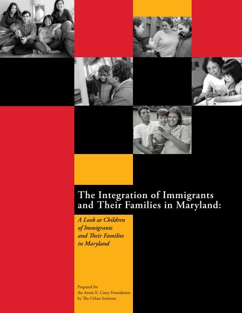 The Integration of Immigrants and Their Families in Maryland: A ...