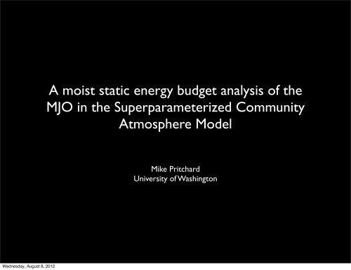 A Moist Static Energy Budget Analysis Of The MJO In The ... - Cmmap