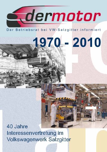 40 Jahre Volkswagenwerk Salzgitter - IG Metall Salzgitter-Peine