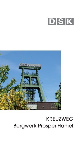 KREUZWEG Bergwerk Prosper-Haniel - RAG Deutsche Steinkohle