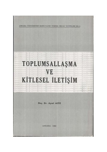 toplumsallaşma ve kitlesel iletişim - Ankara Üniversitesi Kitaplar ...