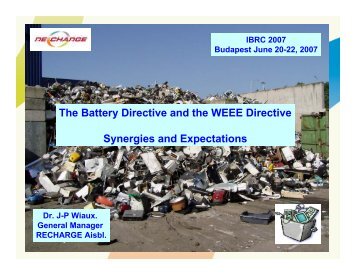 The Battery Directive and the WEEE Directive Synergies ... - Recharge