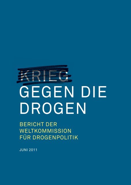 bericht der weltkommission fÃ¼r drogenpolitik - Global Commission ...