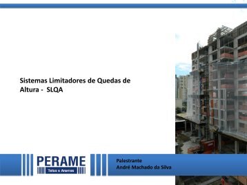 Sistemas Limitadores de Quedas de Altura - SLQA - Trabalho e Vida