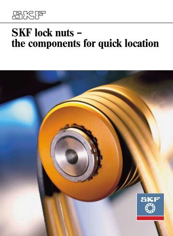 SKF lock nuts â the components for quick location