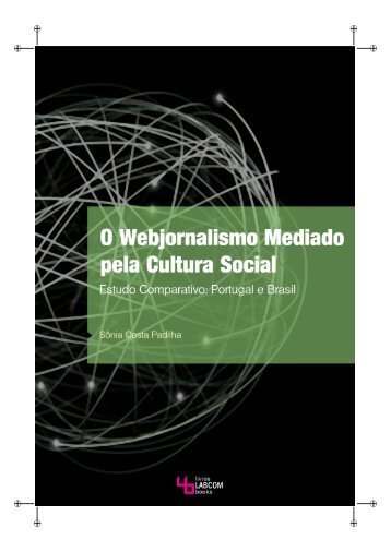 O Webjornalismo Mediado Pela Cultura Social Local - Livros LabCom