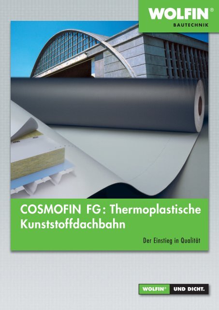 FÃ¼r die GroÃflÃ¤che: COSMOFIN FG - WOLFIN Bautechnik