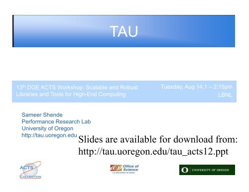 Slides are available for download from: http://tau ... - The ACTS Toolkit