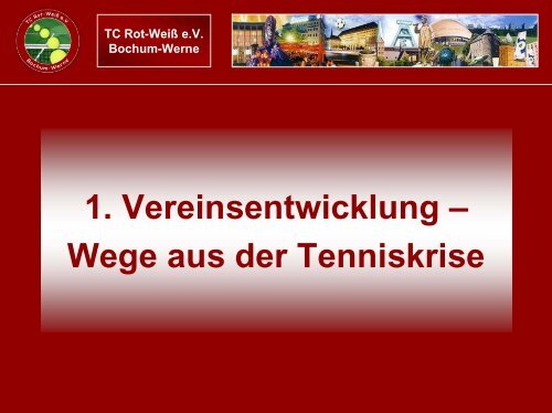 bindung - TC Rot-Weiß Bochum Werne e.V