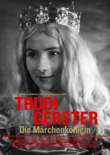 Ein Film von Barbara ZÃ¼rcher und Angelo A. LÃ¼din Trudi Gerster ...