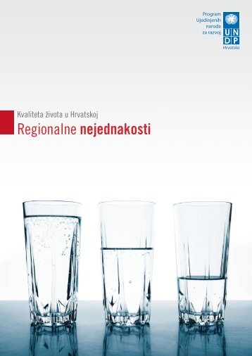 Kvaliteta Å¾ivota u Hrvatskoj: Regionalne nejednakosti - UNDP Croatia