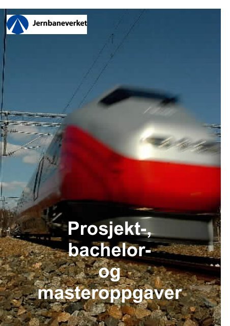 Prosjekt-, bachelor- og masteroppgaver - Jernbaneverket