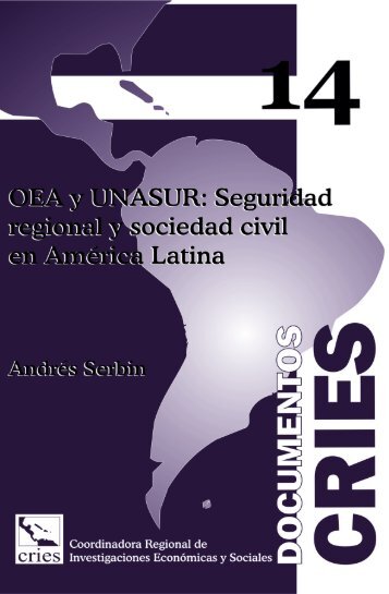 Documento CRIES 14 - OEA y UNASUR: Seguridad regional
