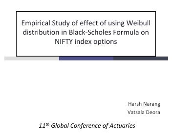 Empirical Study of effect of using Weibull distribution in Black ...