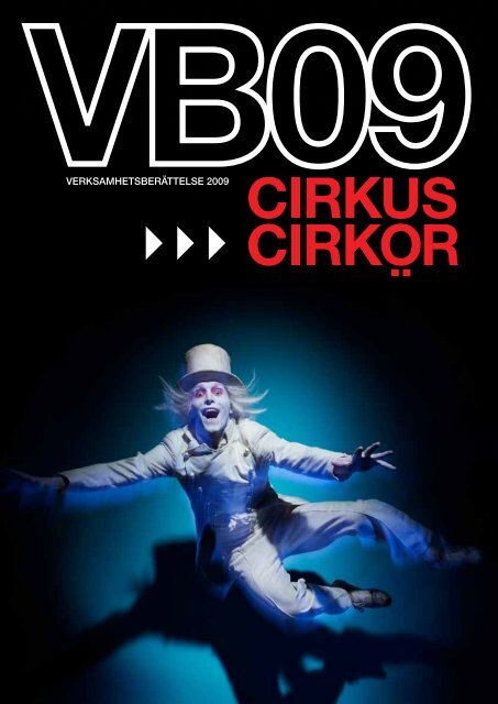 VERKSAMHETSBERÄTTELSE 2009 - Cirkus Cirkör