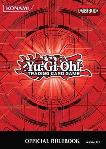 OFFICIAL RULEBOOK Version 8.0 - Yu-Gi-Oh!