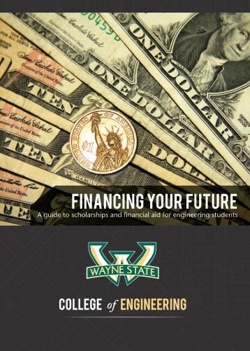financing your future - College of Engineering - Wayne State University