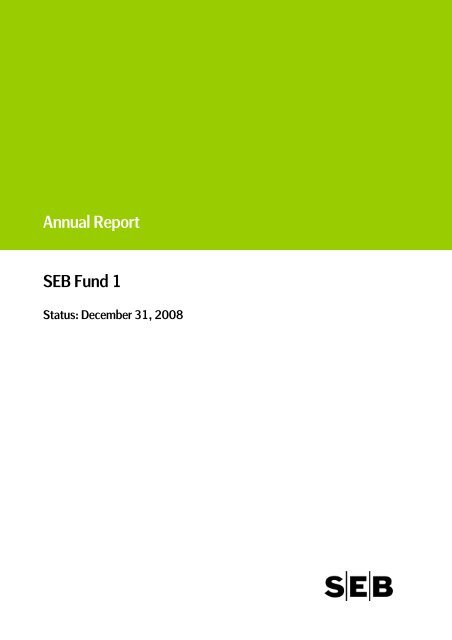 Annual Report SEB Fund 1 - SEB Asset Management