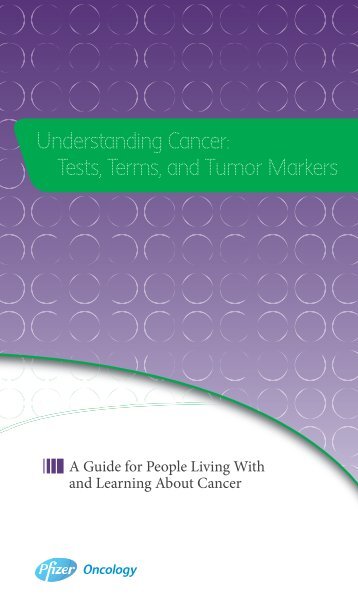 Understanding Cancer: Tests, Terms, and Tumor Markers - PfizerPro