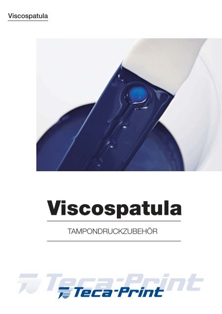 Viscospatula - Teca-Print AG