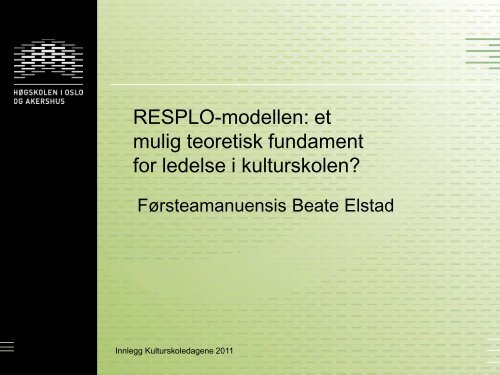 RESPLO-modellen: et mulig teoretisk fundament for ledelse i ...