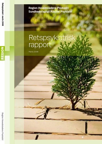 Retspsykiatrisk rapport - Region Hovedstaden