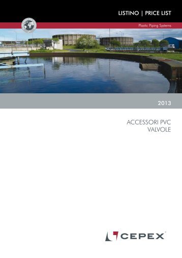 2013 Listino Prezzi PVC - (PDF: 6600 KB / 116 pagine) - Cepex