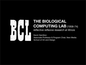 THE BIOLOGICAL COMPUTING LAB(1958-74)