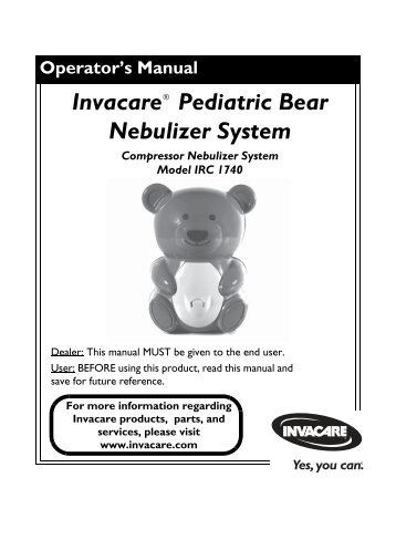 Operator's Manual InvacareÂ® Pediatric Bear Nebulizer System