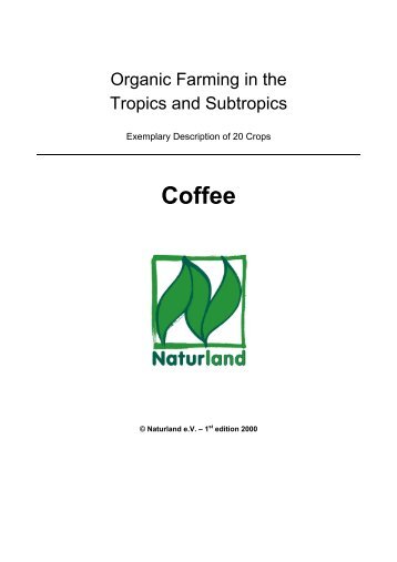 Organic Farming in the Tropics and Subtropics: Coffee - Naturland