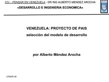 Desarrollo e IngenierÃ­a EconÃ³mica, Ing. Alberto MÃ©ndez Arocha