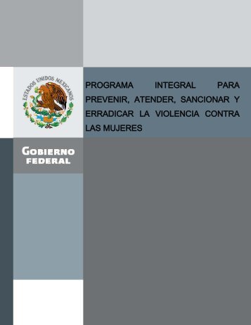 Programa Integral para Prevenir, Atender, Sancionar y ... - CONAVIM